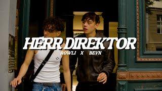 Rowli x Bevn - Herr Direktor (prod. Bellucci Boy)