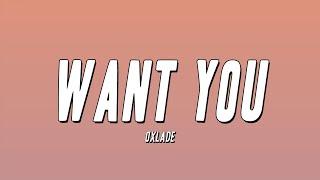 Oxlade - Want You (Lyrics)