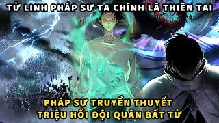 Tử Linh Pháp SưTa Chính Là Thiên Tai [ Full Phần 1 ] Review Truyện Tranh Hay | Review Manhua Hay