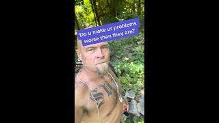 Do You Make Your Problems Worse? (Advice from Badass Counseling)