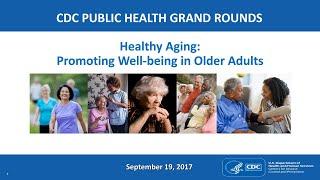 Healthy Aging: Promoting Well-being in Older Adults