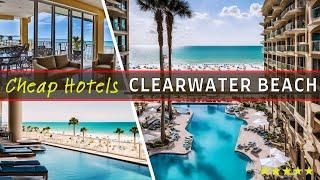 Top 10 Best Budget-Friendly Hotels in Clearwater Beach  | Affordable Options for 2025