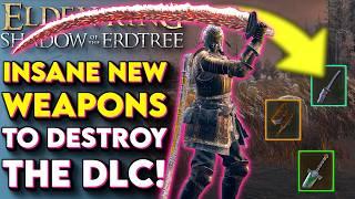 MOST OP DLC Weapons You Need EARLY In Shadow Of The Erdtree - Elden Ring Best DLC Weapons (DLC Tips)