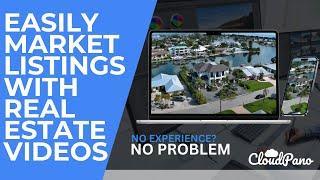 How To Easily Use Real Estate Property Videos To Market Listings, Even With Zero Experience