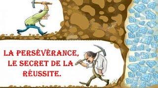 La persévérance, le secret de la réussite. partie 1 (théorique)