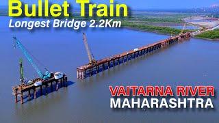 Maharashtra  Update Mumbai Ahmedabad Bullet Train | Bullet Train Longest Bridge Vaitarna River #4k