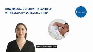 How manual osteopathy can help with sleep apnea related TMJD
