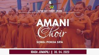 AMANI CHOIR - POKEA SIFA