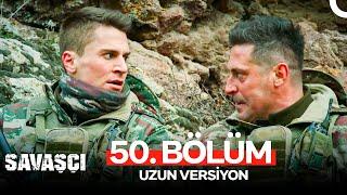 Savaşçı 50. Bölüm - Uzun Versiyon