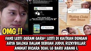 FANS LESTI GERAM GARA² LESTI DI KAITKAN DENGAN ARYA SALOKA DLM SEBUAH JUDUL BILLAR ANGKAT BICARA 