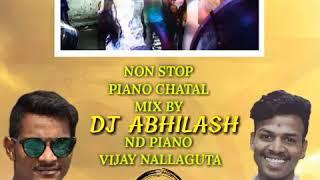 NON STOP PIANO WITH CHATAL ||MIX BY DJ ABHILASH(6305125185) || PIANO BY VIJAY NALLAGUTTA