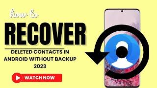 How To Recover Deleted Contacts In Android Without Backup Tech Tutorials_2024