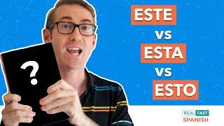 ESTE vs ESTA vs ESTO - What is the BEST translation of 'THIS'?