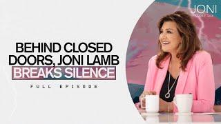 Behind Closed Doors, Joni Lamb Breaks Silence: Find Out How It Really Went Down