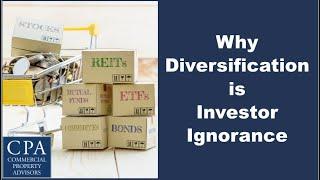 Why Diversification is Investor Ignorance
