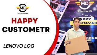 Unboxing Experience – Lenovo LOQ Gaming Laptop by Happy Customer at MC Solution BD!