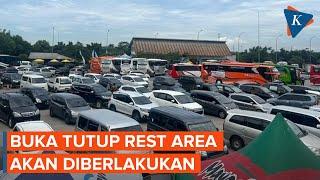 Buka Tutup Rest Area Akan Diberlakukan saat Arus Mudik Lebaran 2022