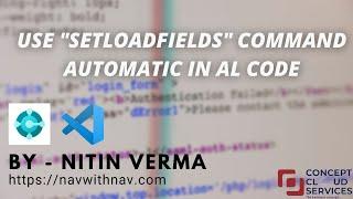 How to Use Setloadfields command in AL code.