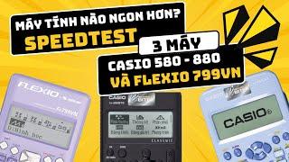 So sánh tốc độ máy tính Flexio 779 Casio 580 và Casio 880 || Speedtest Máy tính nào tốt nhất?