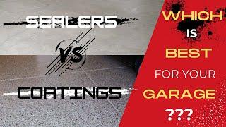 Sealers vs Coatings for Garage Floors and Workshops - Which is Best for You?