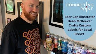 Beer Can Illustrator Dean McKeever Crafts Custom Labels for Local Brews | Connecting Point