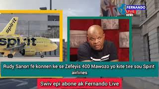  Rudy Sanon fè konnen ke se Zèfèyis 400 Mawozo yo kite tire sou Spirit airlines