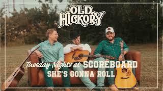 Old Hickory - She's Gonna Roll (Official Audio)