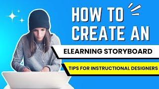 How to Create an eLearning Storyboard | Tips for Instructional Designers