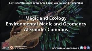 CRASSH  I  Magic and Ecology, Environmental Magic and Geomancy  I  Alexander Cummins
