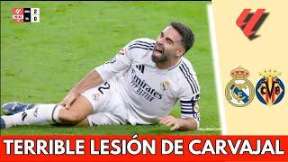 TERRIBLE LESIÓN de CARVAJAL que sale EN CAMILLA y EN LLANTO para REAL MADRID vs Villarreal | La Liga