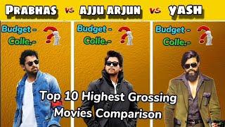 Prabhas vs Allu Arjun vs Yash Top 10 highest Grossing Movies Comparison!