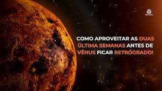 Vênus Retrógrado Chegando! O Que Muda no Amor e Dinheiro?