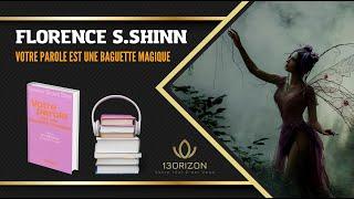 VOTRE PAROLE EST UNE BAGUETTE MAGIQUE  Florence S.Shinn  LIVRE AUDIO