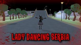 LADY DANCING SERBIA ||HORROR MOVIE SAKURA SCHOOL SIMULATOR