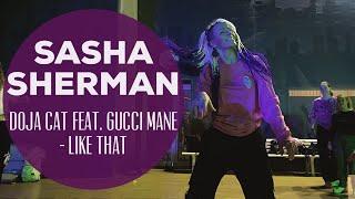 SASHA SHERMAN // Doja Cat feat. Gucci Mane - LIKE THAT // Only For Ladies