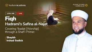 10 - Integrals of the Prayer - Safinat Al-Naja - Shaykh Irshaad Sedick