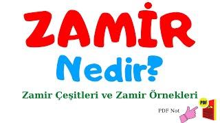 ZAMİR Nedir? (ZAMİRLER) Zamir Çeşitleri ve Zamir Örnekleri (Adıl)