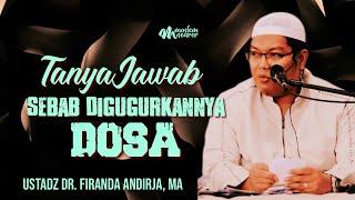 SESI TANYA JAWAB : SEBAB DIGUGURKANNYA DOSA - Ustadz Dr. Firanda Andirja, MA