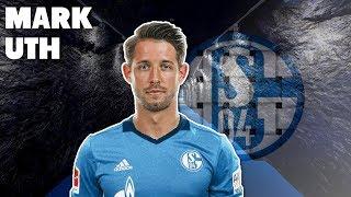 MARK UTH | Welcome to FC Schalke 04 - Goals & Assists - 2018 (HD)