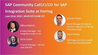 SAP Community call: CI/CD for SAP Integration Suite at Ferring Pharmaceuticals