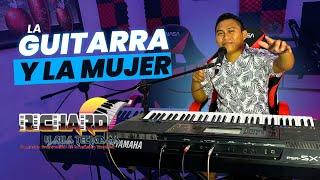 La guitarra y la mujer - Richard y sus Teclados . Tecladista en vivo cumbia guapachosa