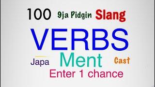 100 SLANG VERBS IN NIGERIAN PIDGIN#pidginenglish #nigerianpidginenglish