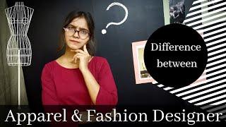 Apparel Vs Fashion Designer| difference between Apparel & Fashion designe | Subject | Job work