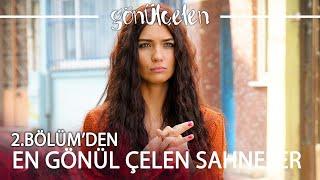 2.Bölümden Gönlünüzü Çelen Sahneler | Gönülçelen  Özel Kolaj