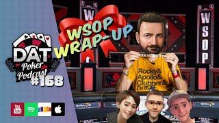 WSOP 24' WRAP-UP, Solver Spectacle, POY/Fantasy - DAT Poker Pod Ep #168