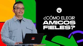 ¿Cómo elegir amigos fieles? | Mejor Que Uno | Pastor Rony Madrid