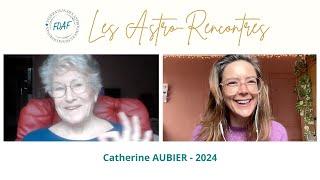 Catherine AUBIER - Les Astro-Rencontres de la FDAF