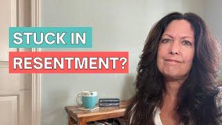 3 Ways Resentments Hurt and How to Start Healing