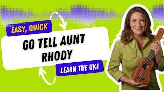 Go Tell Aunt Rhody Easy Play Along  Ukulele Tutorial - Ukulele Sisters