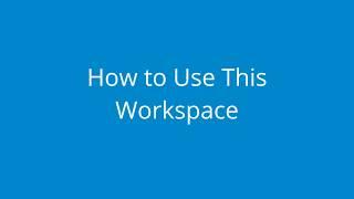 How to Use This Workspace